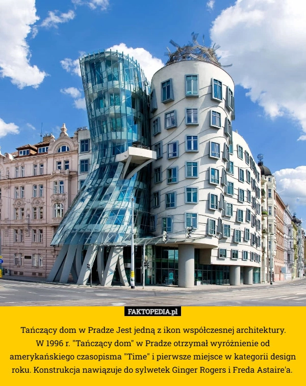 
    Tańczący dom w Pradze Jest jedną z ikon współczesnej architektury.
 W 1996
