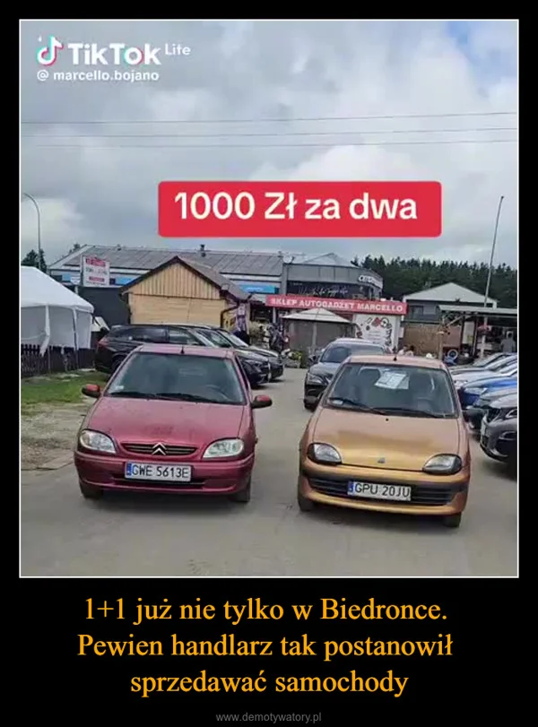 
    1+1 już nie tylko w Biedronce. Pewien handlarz tak postanowił sprzedawać samochody