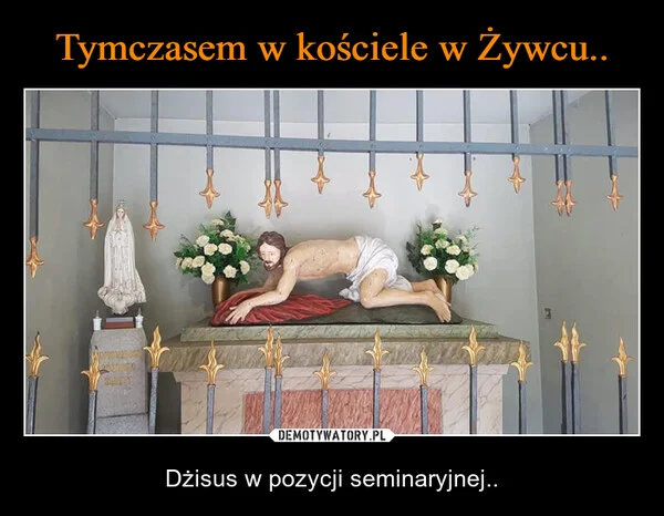 Tymczasem w kościele w Żywcu..