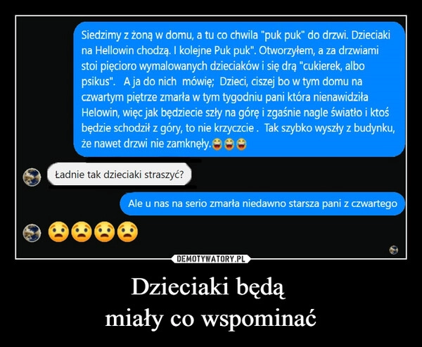 
    Dzieciaki będą 
miały co wspominać