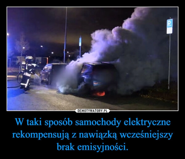 
    W taki sposób samochody elektryczne rekompensują z nawiązką wcześniejszy brak emisyjności.