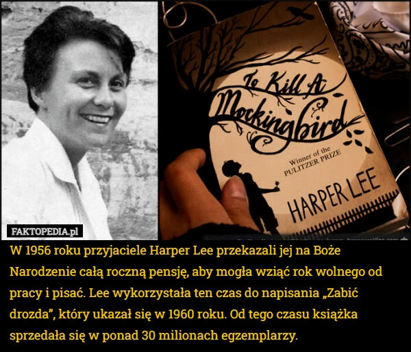 
    W 1956 roku przyjaciele Harper Lee przekazali jej na Boże Narodzenie całą