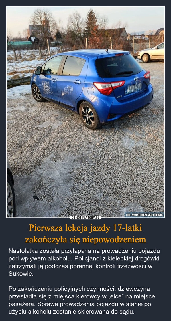 
    Pierwsza lekcja jazdy 17-latki zakończyła się niepowodzeniem