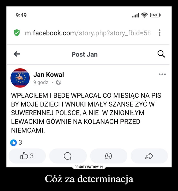 
    Cóż za determinacja