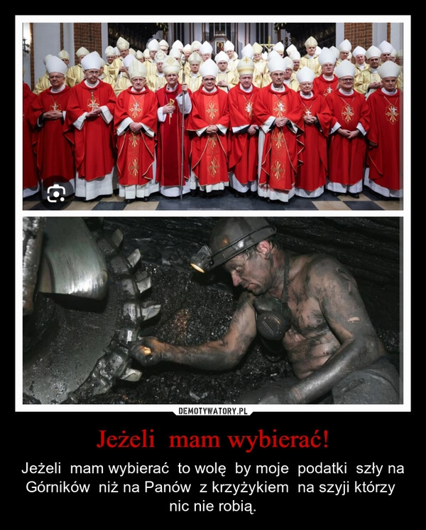 
    Jeżeli  mam wybierać!