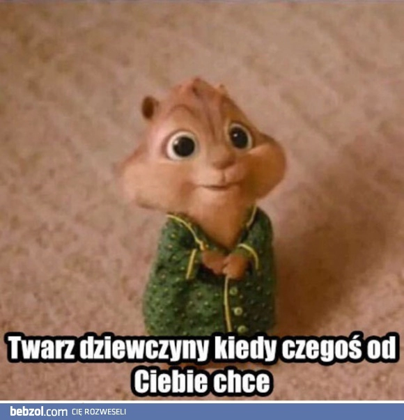 
    Kiedy coś chce 