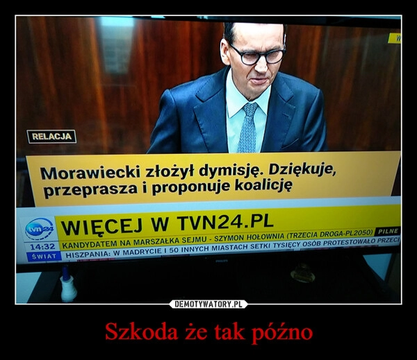 
    Szkoda że tak późno