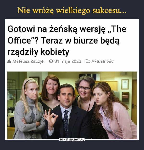 
    Nie wróżę wielkiego sukcesu...