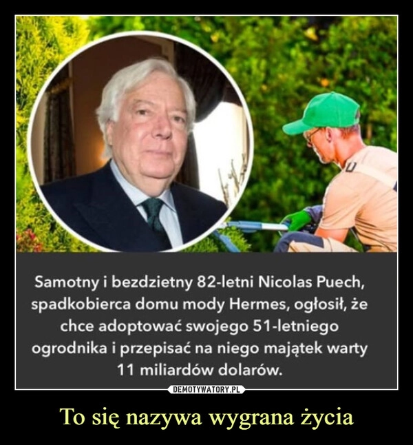 
    To się nazywa wygrana życia