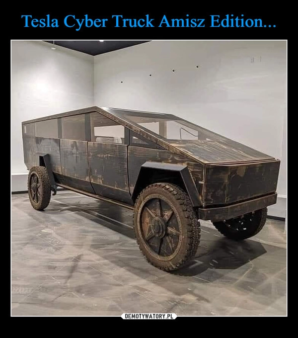 
    Tesla Cyber Truck Amisz Edition...