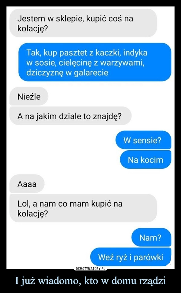 
    I już wiadomo, kto w domu rządzi