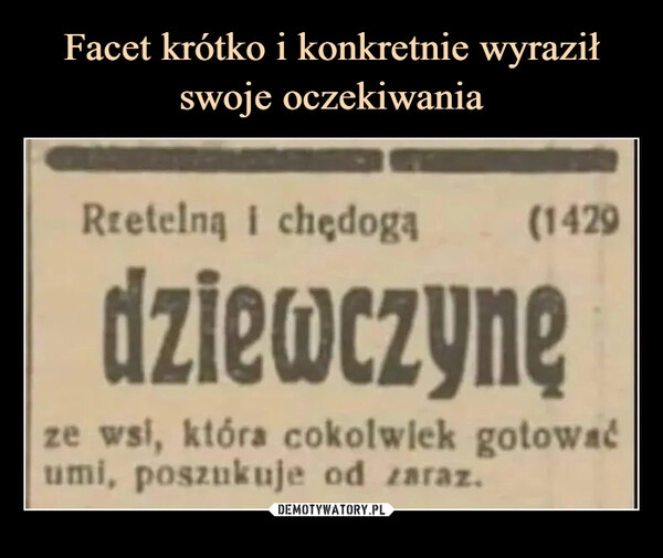 
    Facet krótko i konkretnie wyraził swoje oczekiwania