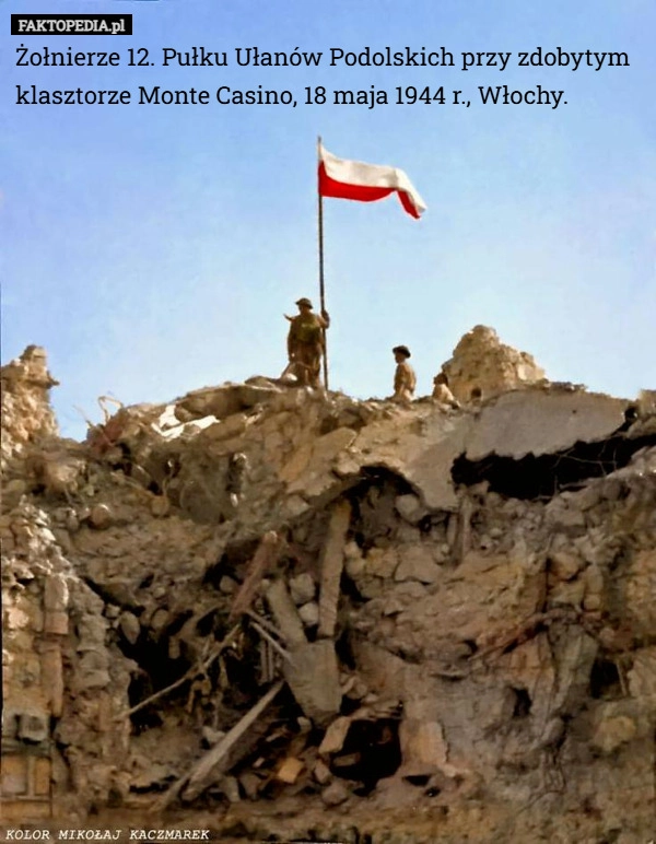 
    Żołnierze 12. Pułku Ułanów Podolskich przy zdobytym klasztorze Monte Casino,