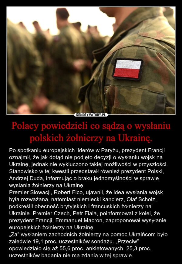 
    Polacy powiedzieli co sądzą o wysłaniu polskich żołnierzy na Ukrainę.