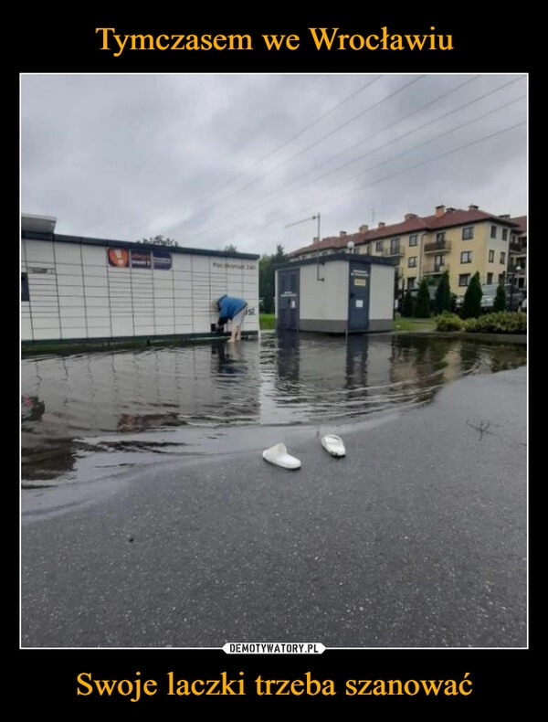 
    Tymczasem we Wrocławiu Swoje laczki trzeba szanować