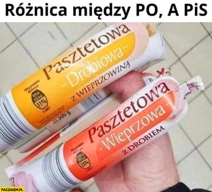 
    Różnica między PO a PiS pasztetowa drobiowa z wieprzowina vs wieprzowa z drobiem