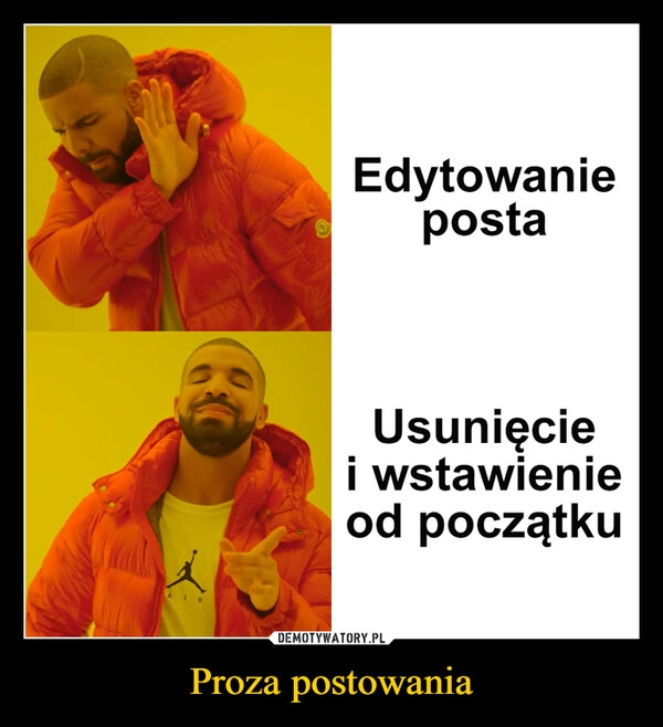 
    
Proza postowania 