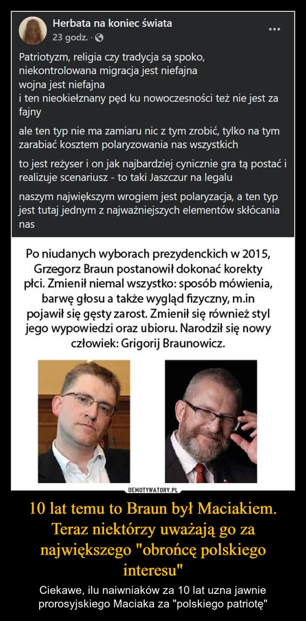 
    10 lat temu to Braun był Maciakiem. Teraz niektórzy uważają go za największego "obrońcę polskiego interesu"