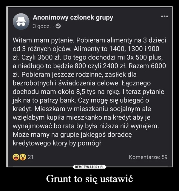 
    Grunt to się ustawić