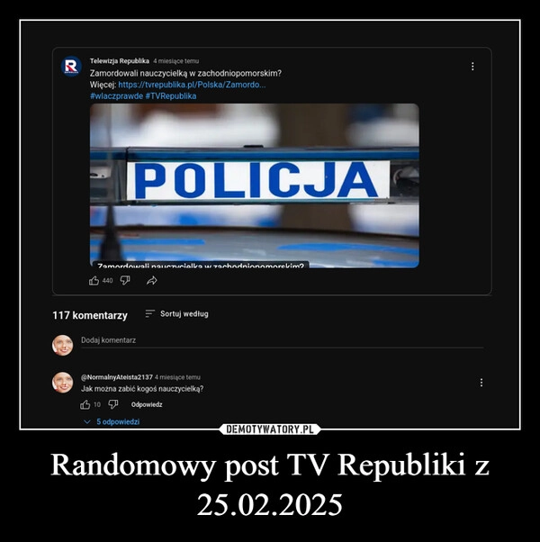 
    Randomowy post TV Republiki z 25.02.2025