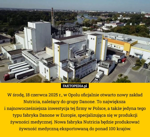 
    W środę, 18 czerwca 2025 r., w Opolu oficjalnie otwarto nowy zakład Nutricia,