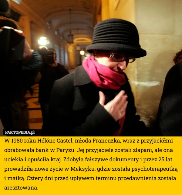 
    W 1980 roku Hélöne Castel, młoda Francuzka, wraz z przyjaciółmi obrabowała