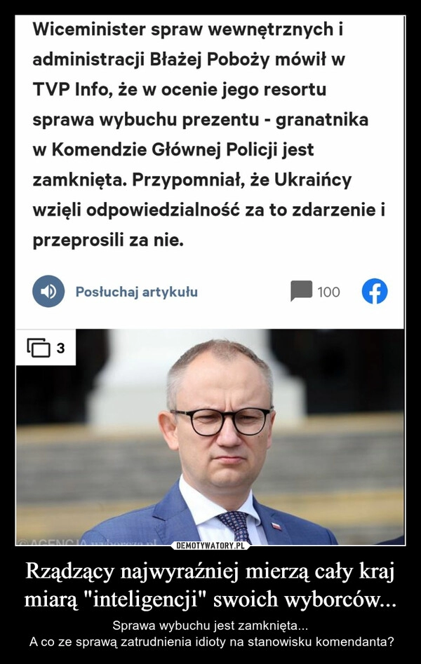 
    Rządzący najwyraźniej mierzą cały kraj miarą "inteligencji" swoich wyborców... 