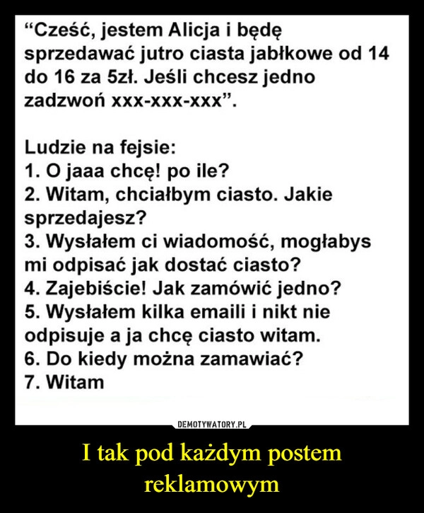 
    I tak pod każdym postem reklamowym