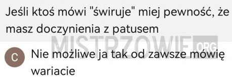 
    Świruje