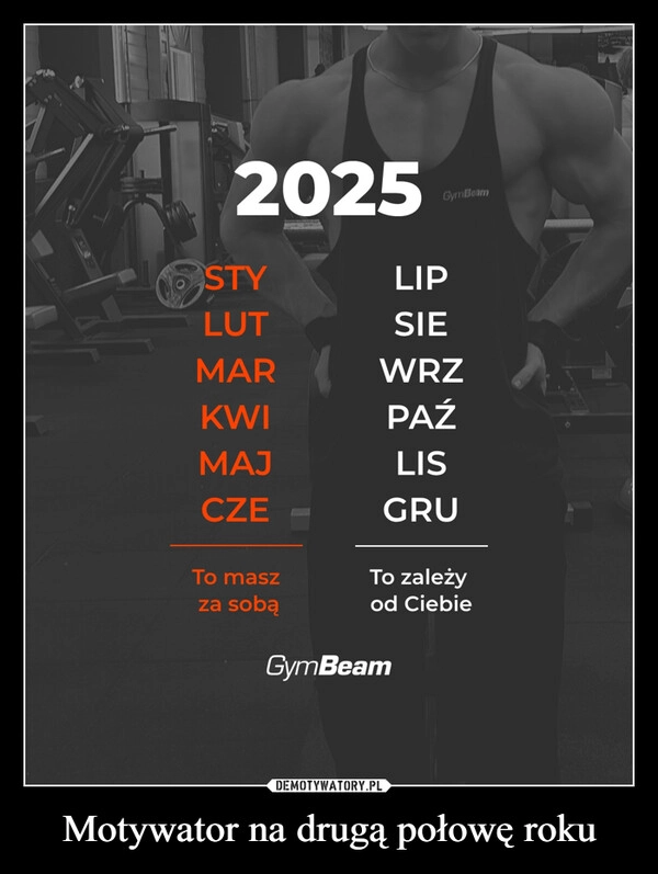 
    Motywator na drugą połowę roku