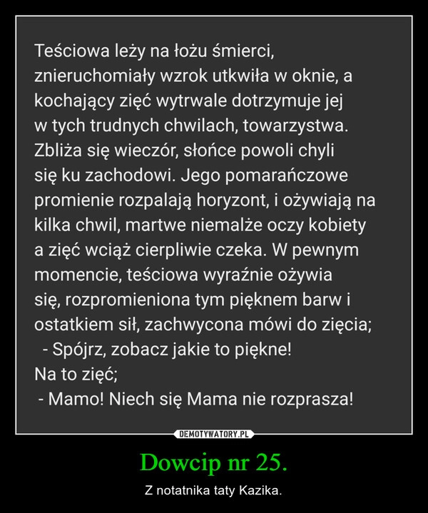 
    Dowcip nr 25.