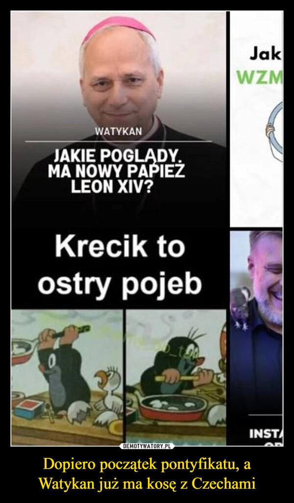 
    Dopiero początek pontyfikatu, a
Watykan już ma kosę z Czechami