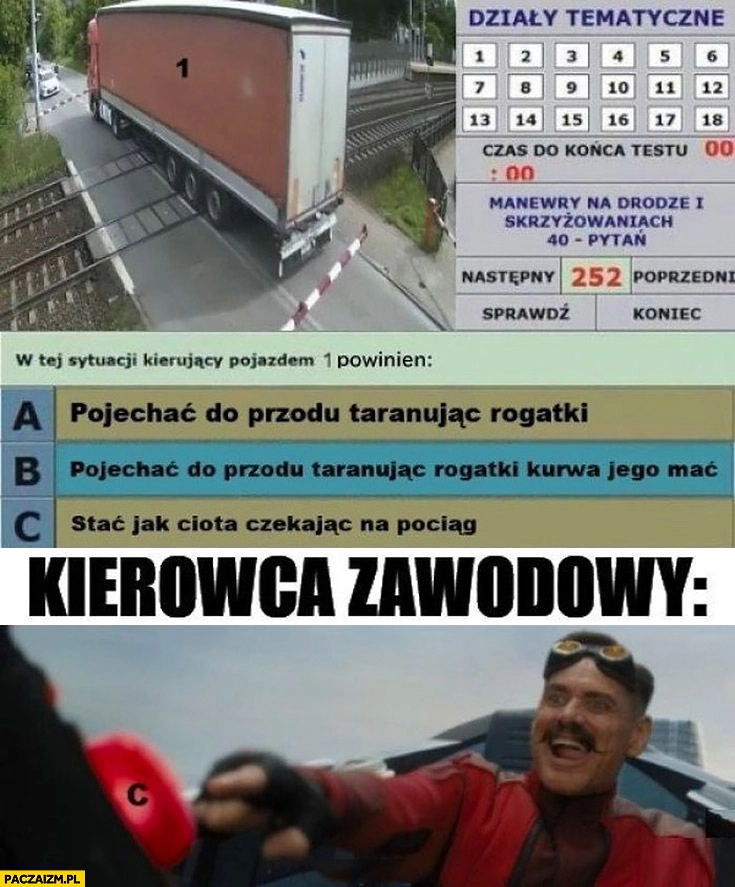 Pytanie w egzaminie na prawo jazdy TIR wjechał na przejazd kierujący powinien pojechać do przodu stać jak ciota czekając na pociąg
