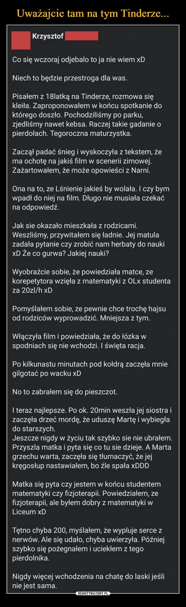 
    Uważajcie tam na tym Tinderze...