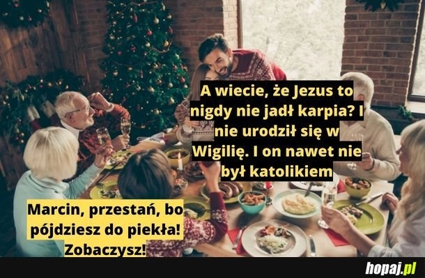 
    Są i tacy, co nawet powiedzą, że był Żydem. 