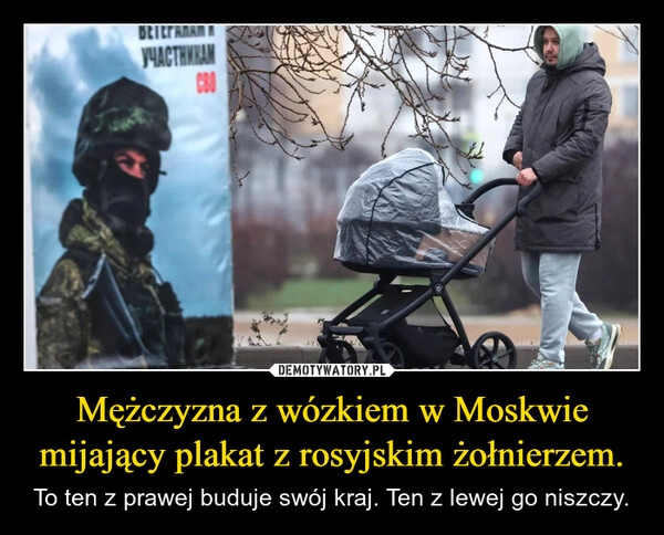 
    Mężczyzna z wózkiem w Moskwie mijający plakat z rosyjskim żołnierzem.