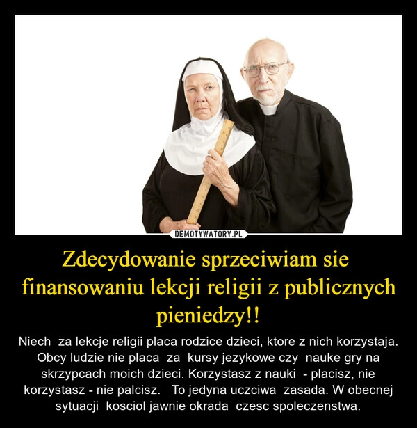 
    Zdecydowanie sprzeciwiam sie  finansowaniu lekcji religii z publicznych pieniedzy!!