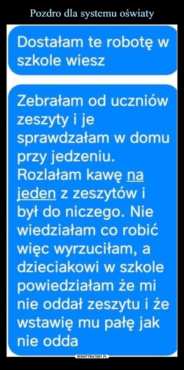 
    Pozdro dla systemu oświaty