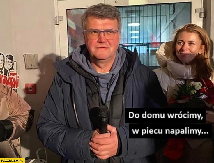 
    Wąsik do domu wrócimy, w piecu napalimy wychodzi z więzienia