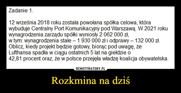 
    Rozkmina na dziś