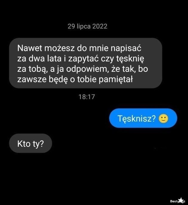 
    Zawsze będę o tobie pamiętał 