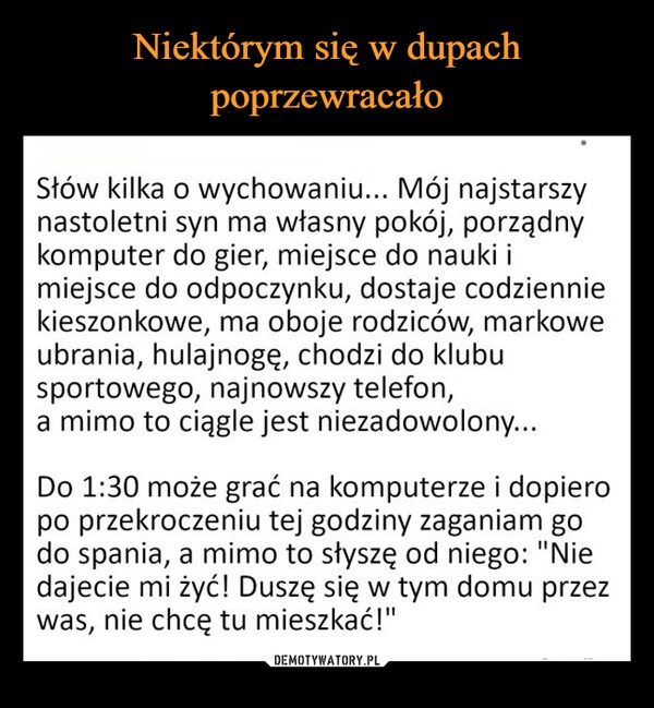 
    Niektórym się w dupach poprzewracało