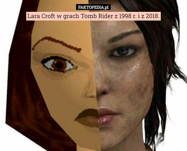 
    Lara Croft w grach Tomb Rider z 1998 r. i z 2018.