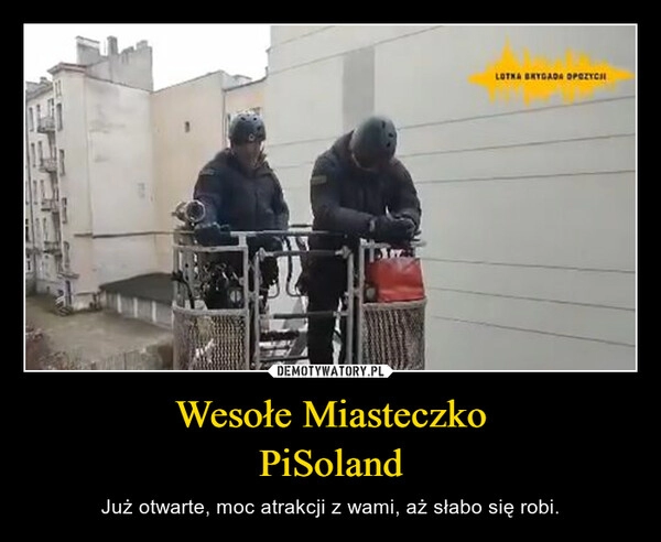 
    Wesołe Miasteczko
PiSoland 