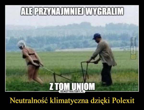 
    Neutralność klimatyczna dzięki Polexit
