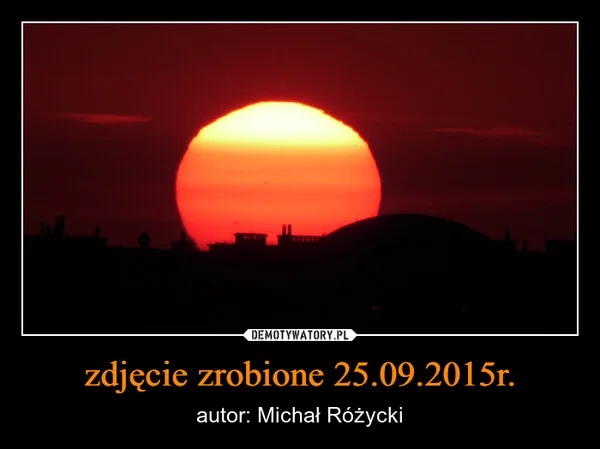 
    zdjęcie zrobione 25.09.2015r.