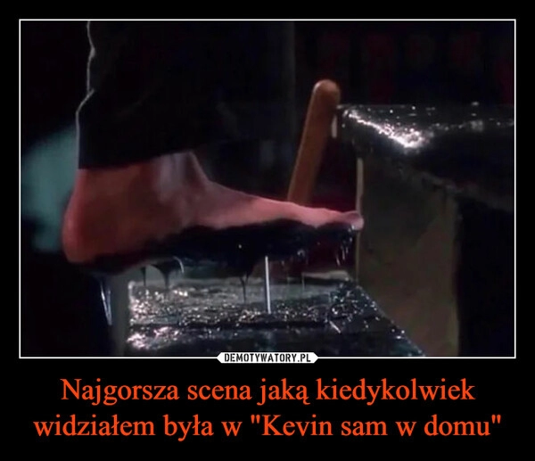 
    Najgorsza scena jaką kiedykolwiek widziałem była w "Kevin sam w domu"