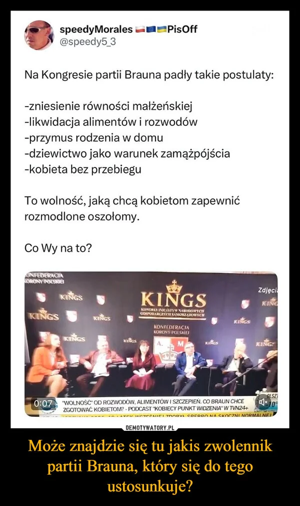 
    Może znajdzie się tu jakis zwolennik partii Brauna, który się do tego ustosunkuje?