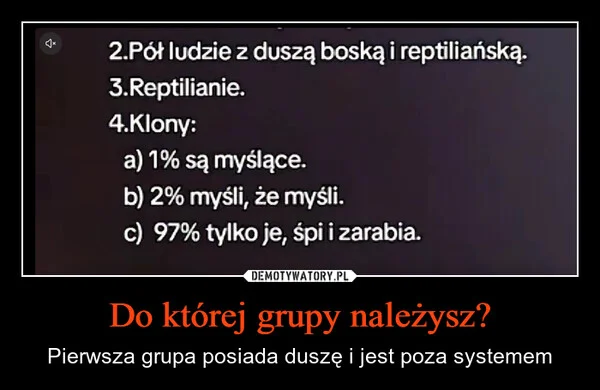 
    Do której grupy należysz?
