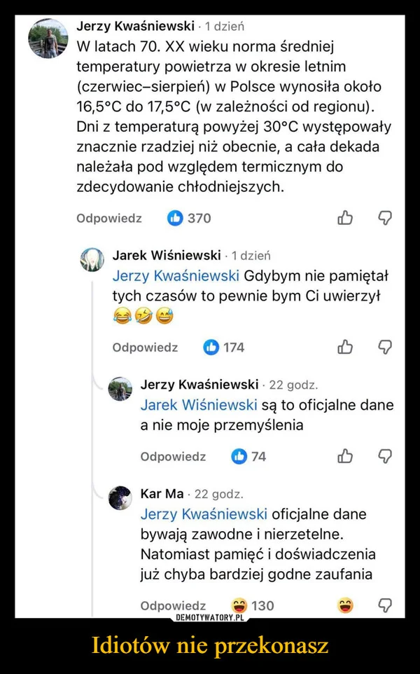 
    Idiotów nie przekonasz
